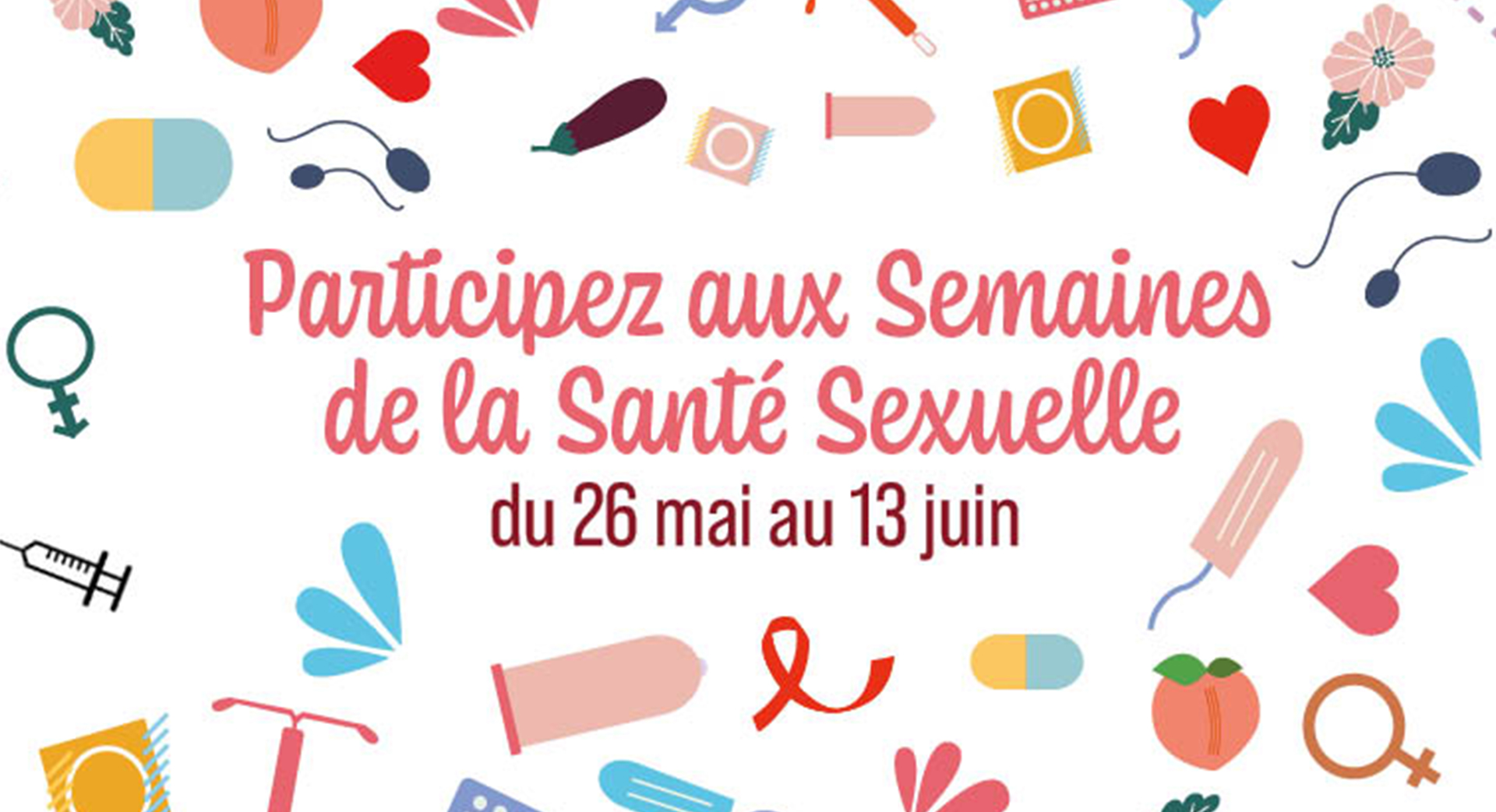 Semaines de la Santé Sexuelle : du 26 mai au 13 juin